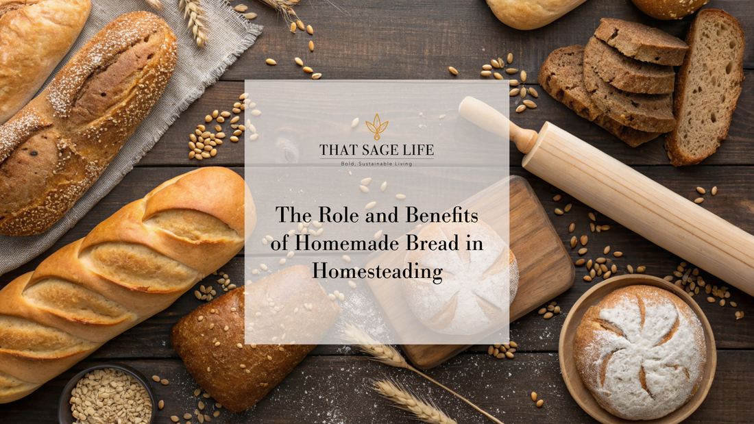 The Role and Benefits of Homemade Bread in Homesteading