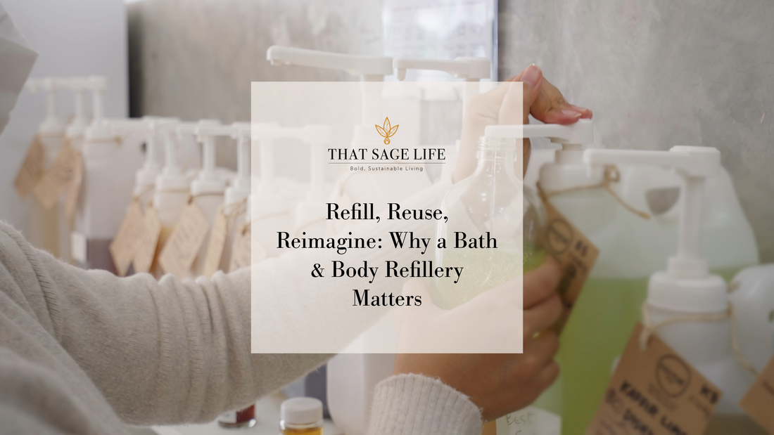 🌿 Refill, Reuse, Reimagine: Why a Bath & Body Refillery Matters 🌿