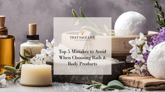 Top 5 Mistakes to Avoid When Choosing Bath & Body Products