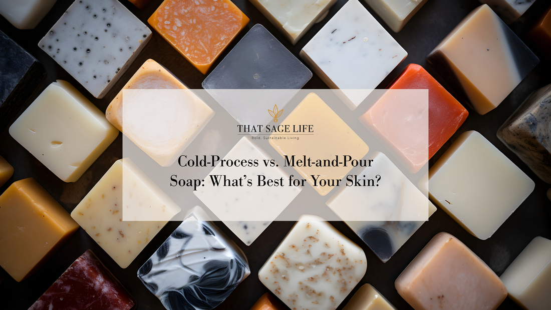 Cold-Process vs. Melt-and-Pour Soap: What’s Best for Your Skin?
